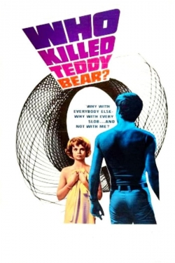 Watch Who Killed Teddy Bear? Movies for Free