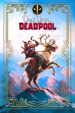 Watch Once Upon a Deadpool Movies for Free