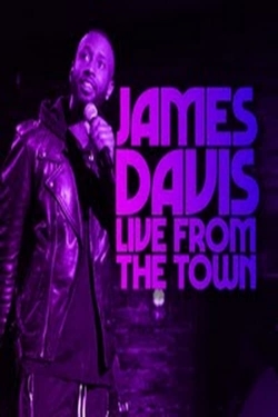 Watch James Davis: Live from the Town Movies for Free