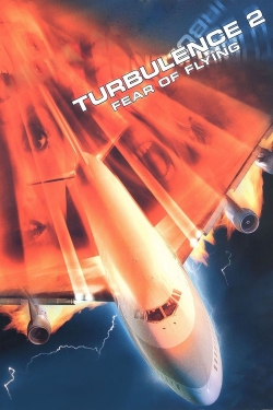 Watch Turbulence 2: Fear of Flying Movies for Free