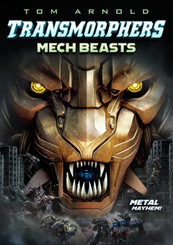 Watch Transmorphers: Mech Beasts Movies for Free