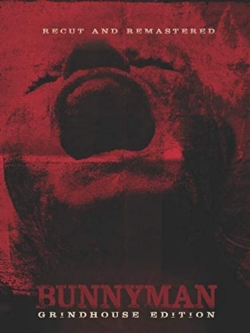 Watch Bunnyman: Grindhouse Edition Movies for Free