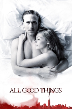 Watch All Good Things Movies for Free