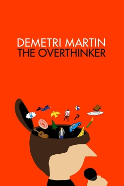 Watch Demetri Martin: The Overthinker Movies for Free