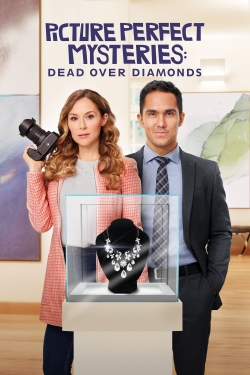 Watch Picture Perfect Mysteries: Dead Over Diamonds Movies for Free