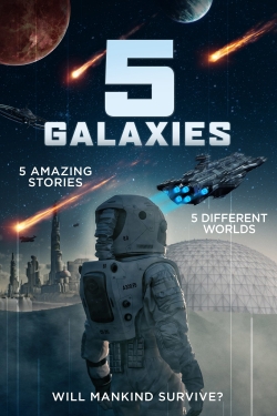 Watch 5 Galaxies Movies for Free
