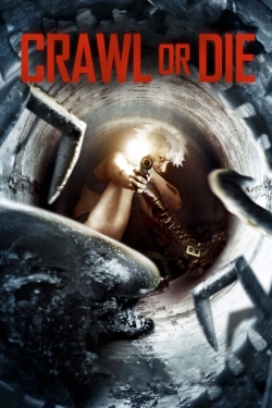 Watch Crawl or Die Movies for Free