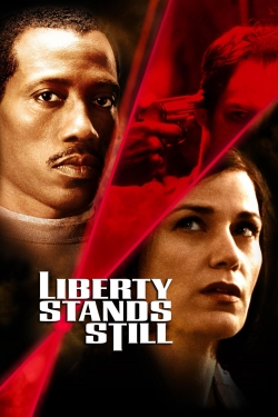 Watch Liberty Stands Still Movies for Free