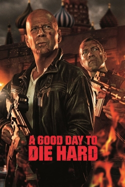 Watch A Good Day to Die Hard Movies for Free