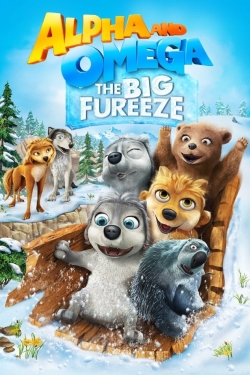 Watch Alpha and Omega: The Big Fureeze Movies for Free
