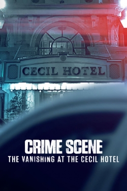 Watch Crime Scene: The Vanishing at the Cecil Hotel Movies for Free