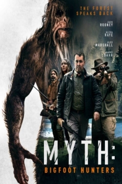 Watch Myth: Bigfoot Hunters Movies for Free