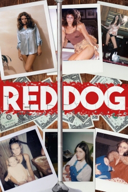 Watch Red Dog Movies for Free