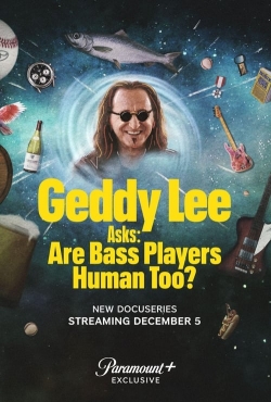 Watch Geddy Lee Asks: Are Bass Players Human Too? Movies for Free