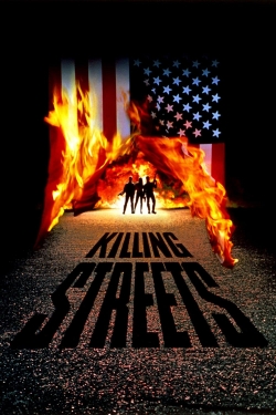 Watch Killing Streets Movies for Free