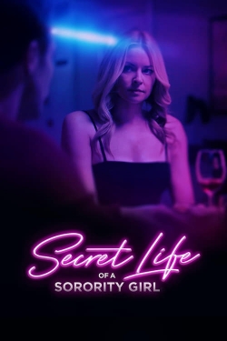 Watch Secret Life of a Sorority Girl Movies for Free