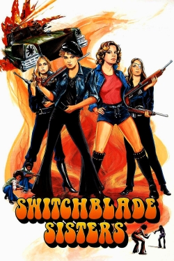 Watch Switchblade Sisters Movies for Free