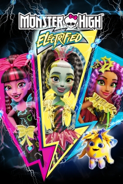 Watch Monster High: Electrified Movies for Free