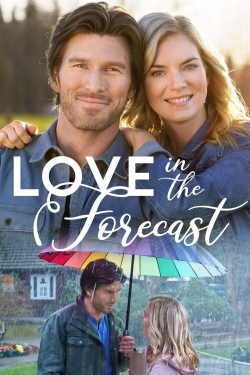 Watch Love in the Forecast Movies for Free
