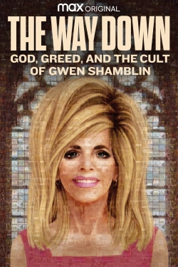 Watch The Way Down: God, Greed, and the Cult of Gwen Shamblin Movies for Free