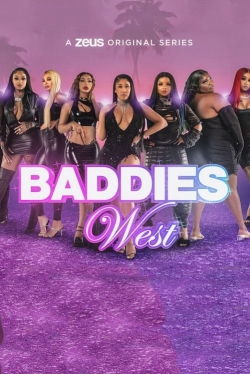 Watch Baddies West Movies for Free
