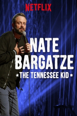 Watch Nate Bargatze: The Tennessee Kid Movies for Free