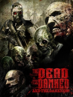 Watch The Dead the Damned and the Darkness Movies for Free