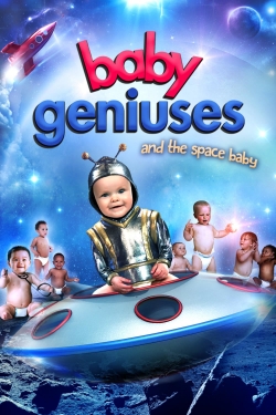 Watch Baby Geniuses and the Space Baby Movies for Free