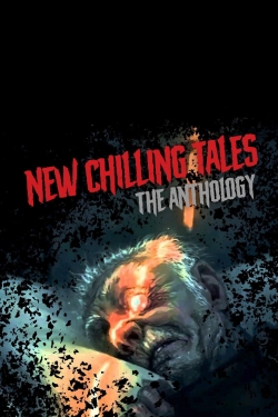Watch New Chilling Tales: The Anthology Movies for Free