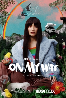 Watch On My Way with Irina Rimes Movies for Free