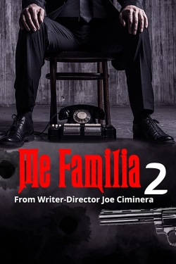 Watch Me Familia 2 Movies for Free