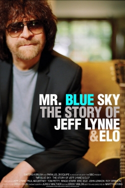 Watch Mr. Blue Sky: The Story of Jeff Lynne & ELO Movies for Free