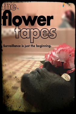 Watch The Flower Tapes Movies for Free