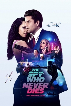 Watch The Spy Who Never Dies Movies for Free