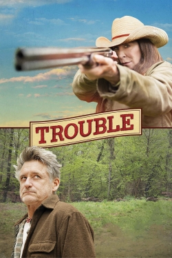 Watch Trouble Movies for Free