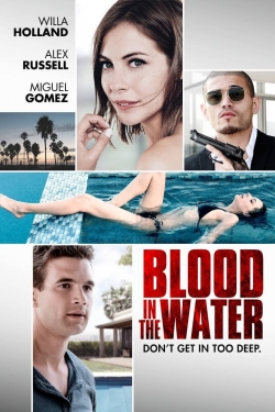 Watch Blood in the Water Movies for Free