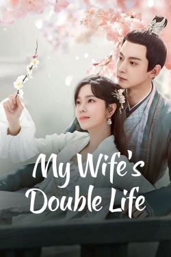 Watch My Wife’s Double Life Movies for Free