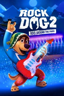 Watch Rock Dog 2: Rock Around the Park Movies for Free
