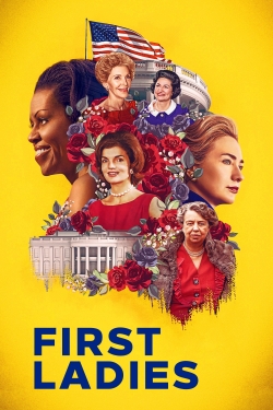 Watch First Ladies Movies for Free