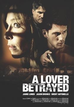 Watch A Lover Betrayed Movies for Free