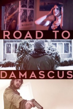 Watch Road to Damascus Movies for Free