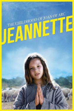 Watch Jeannette: The Childhood of Joan of Arc Movies for Free