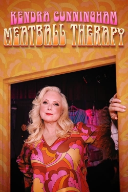 Watch Kendra Cunningham: Meatball Therapy Movies for Free