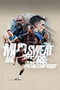 Watch Mud, Sweat and Tears: Premiership Rugby Movies for Free