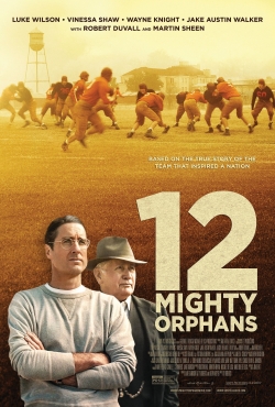 Watch 12 Mighty Orphans Movies for Free