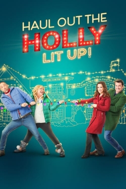 Watch Haul Out the Holly: Lit Up Movies for Free
