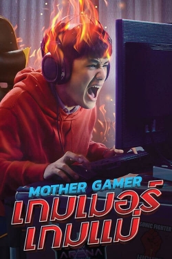 Watch Mother Gamer Movies for Free