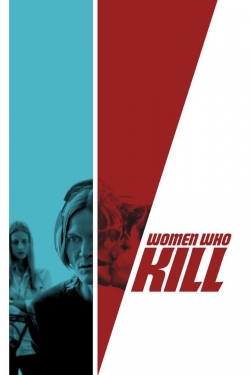 Watch Women Who Kill Movies for Free