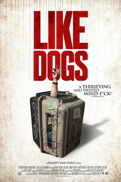 Watch Like Dogs Movies for Free