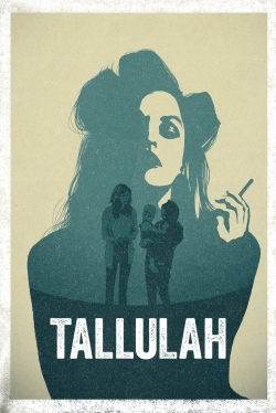Watch Tallulah Movies for Free